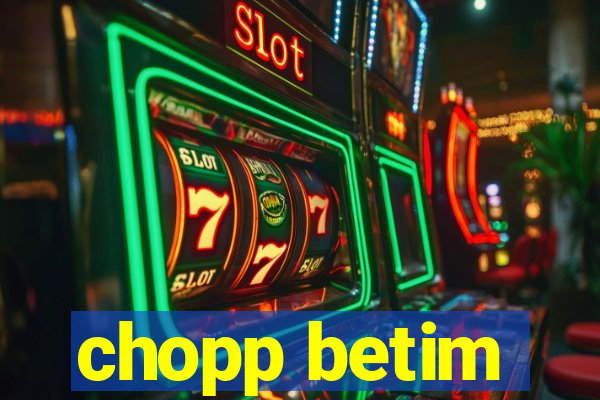 chopp betim